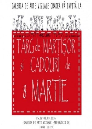 Târg de Mărţişor şi Cadouri de 8 Martie